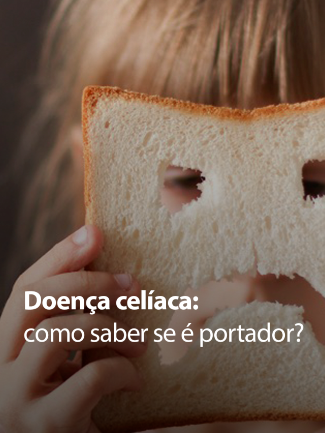 Doença celíaca: como saber se é portador?